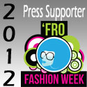 Fro Fashion Week ~ Spring 2012